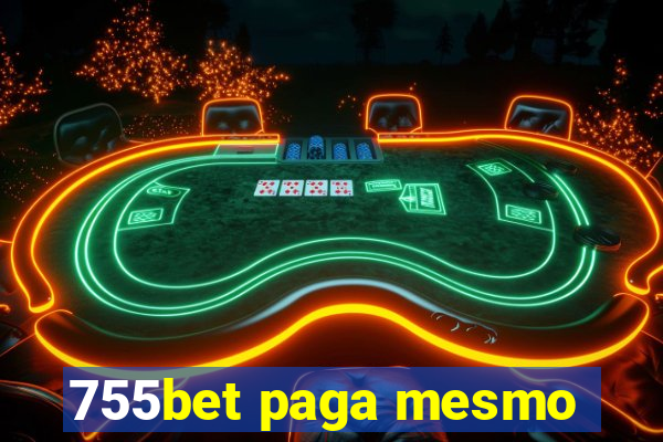 755bet paga mesmo